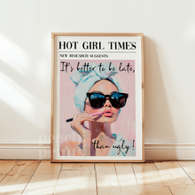 Load image into Gallery viewer, Better Late than Ugly Print