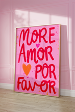 Load image into Gallery viewer, More Amor Por Favor Print