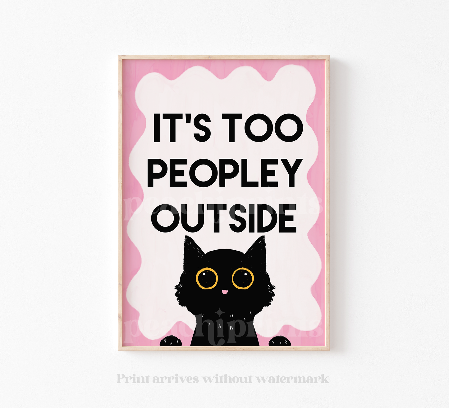 It's Too Peopley Outside Cat Print