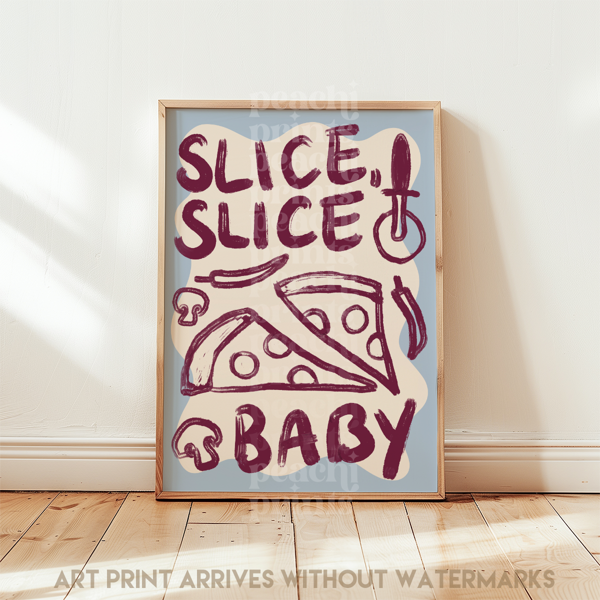 Slice Slice, Baby Pizza Print