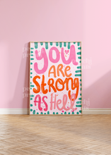 Load image into Gallery viewer, Strong As Hell Print