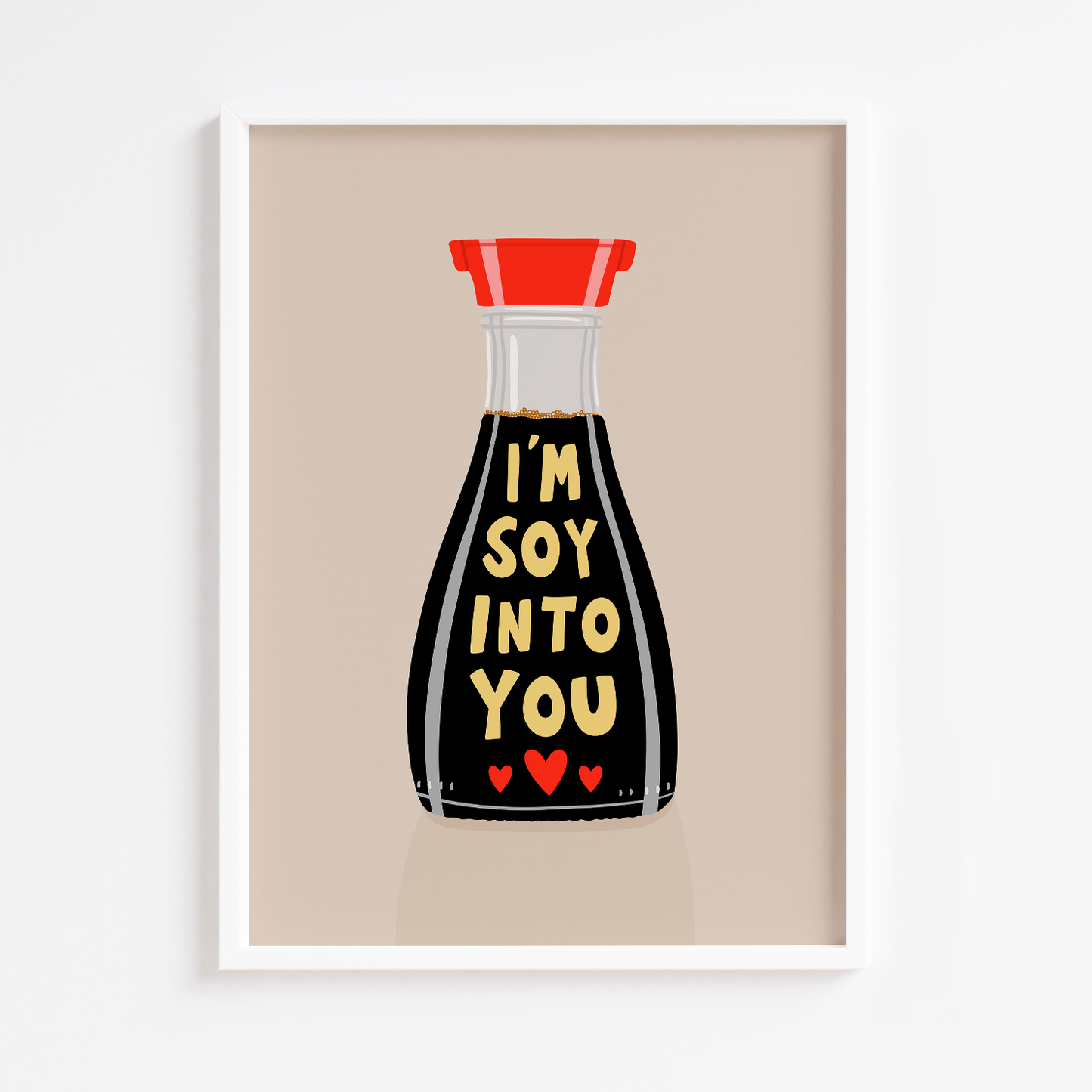 I'm Soy Into You Print