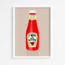 Load image into Gallery viewer, True Love Ketchup Print