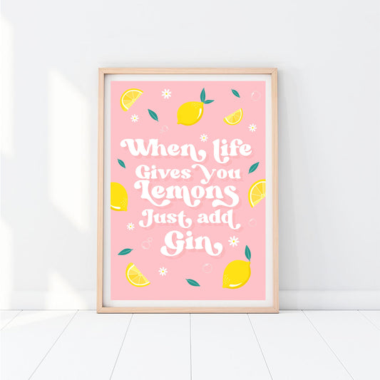 When Life Gives You Lemons Print