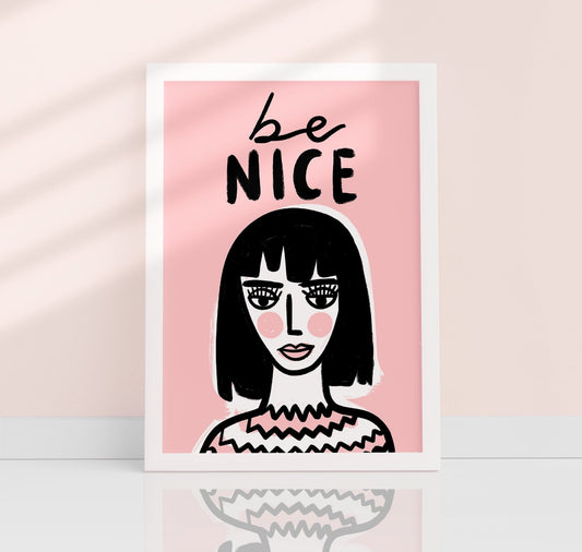 Be Nice Print