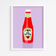 Load image into Gallery viewer, True Love Ketchup Print