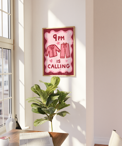 9PM Is Calling Print