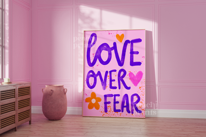 Love Over Fear Print