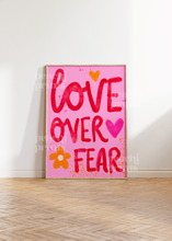 Load image into Gallery viewer, Love Over Fear Print
