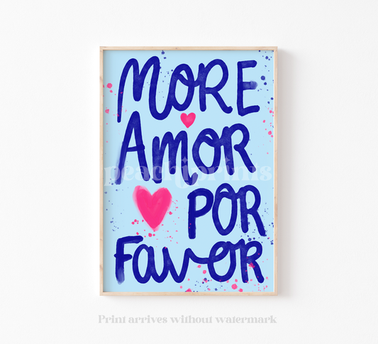 More Amor Por Favor Print