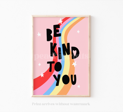 Bright Be Kind to You Print