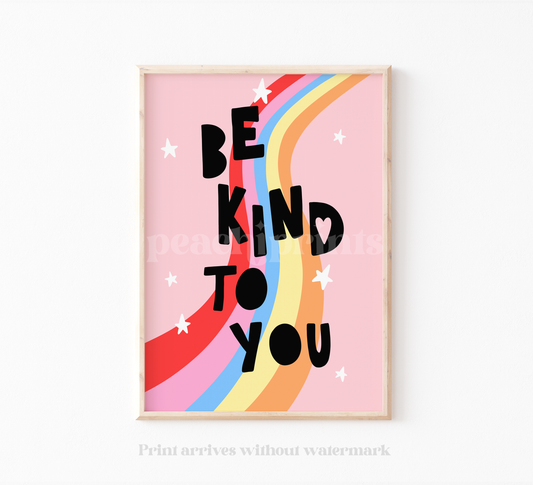 Bright Be Kind to You Print