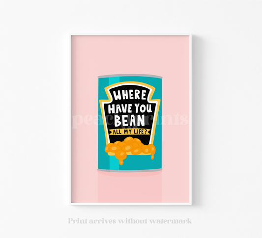 Where Have You Bean Print