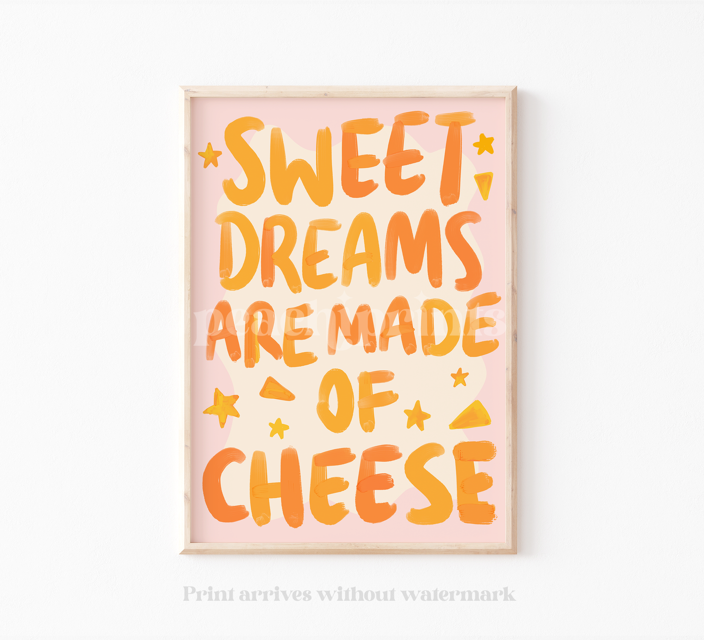 Sweet Dreams Are Made of Cheese Print