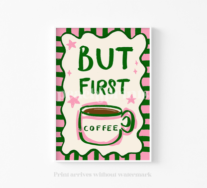 But First Coffee Print