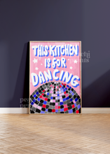 Load image into Gallery viewer, This Kitchen is For Dancing Print
