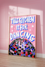 Load image into Gallery viewer, This Kitchen is For Dancing Print
