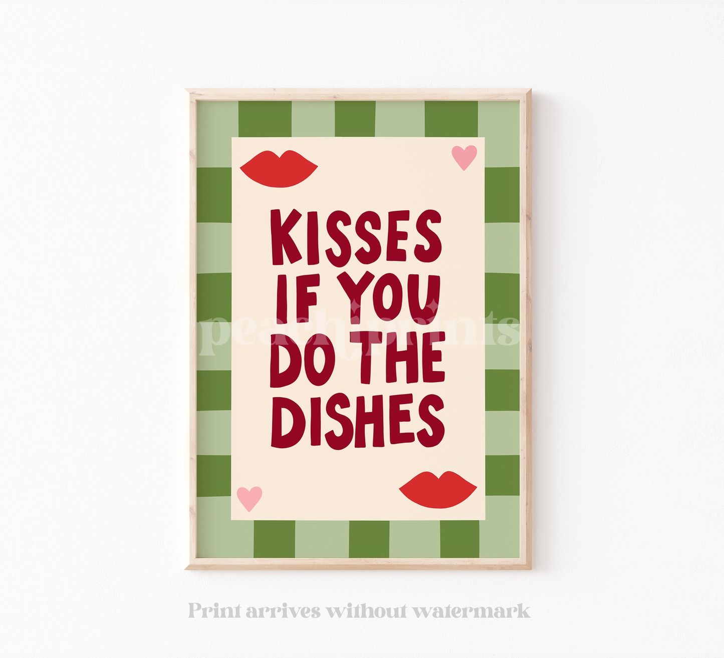 Kisses If You Do The Dishes Green Print