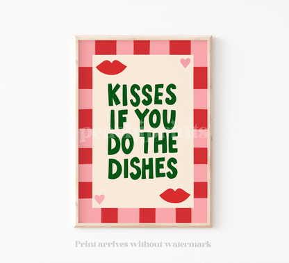 Kisses If You Do The Dishes Print