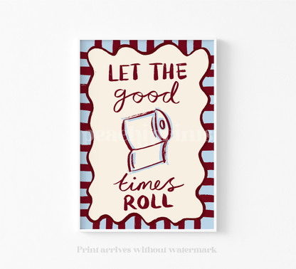 Let the Good Times Roll Print
