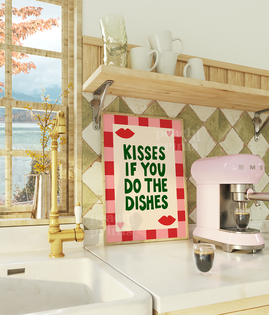 Kisses If You Do The Dishes Print