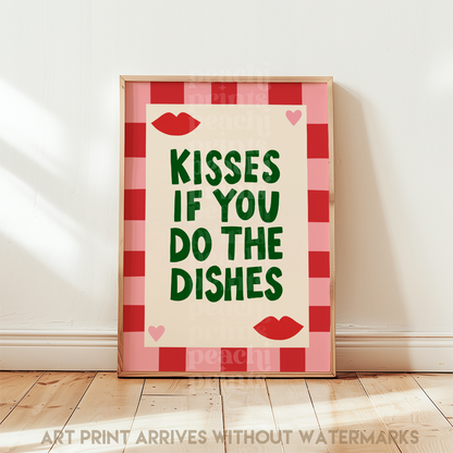 Kisses If You Do The Dishes Print