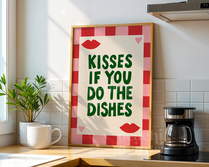 Kisses If You Do The Dishes Print