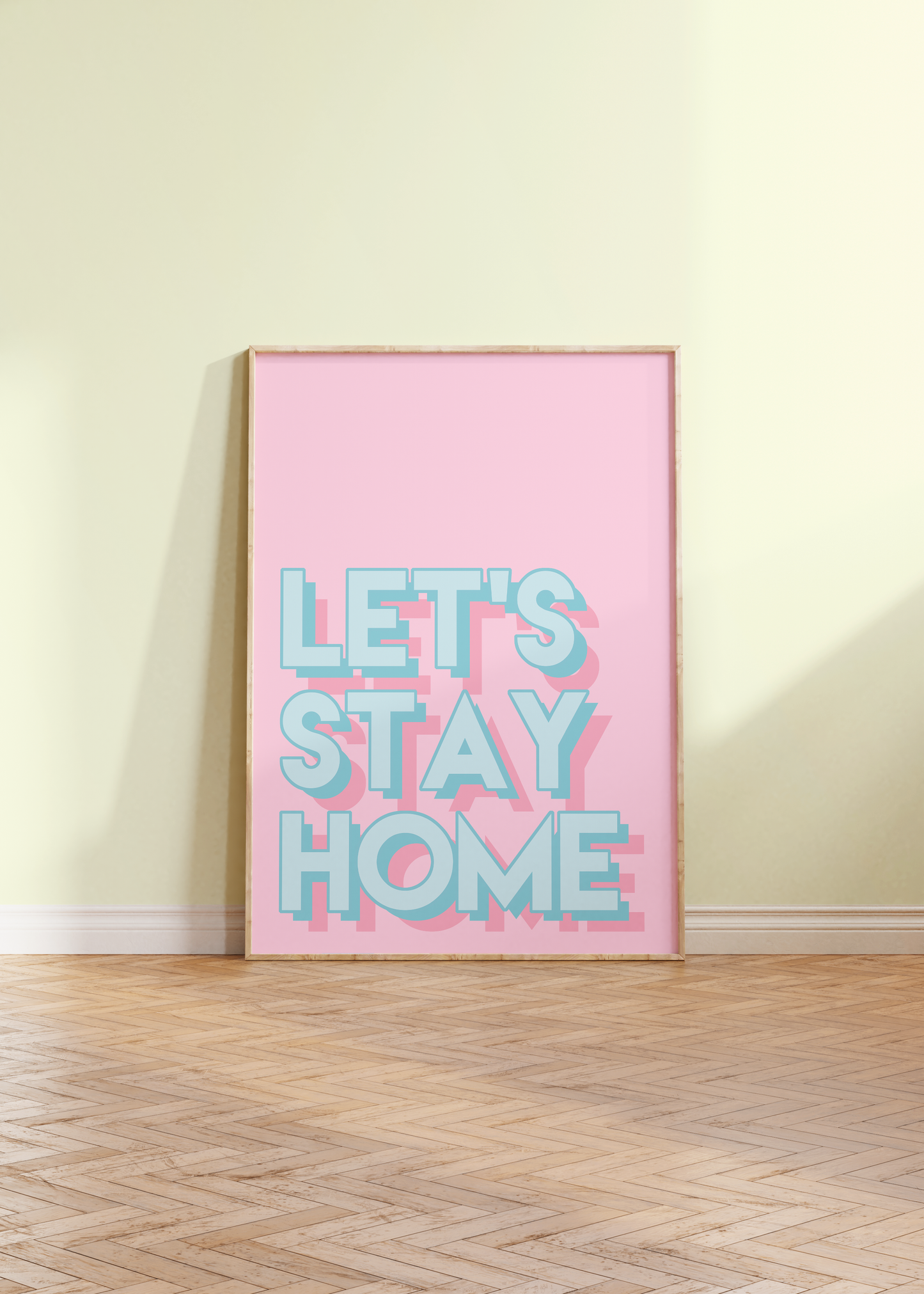 Let's Stay Home Print