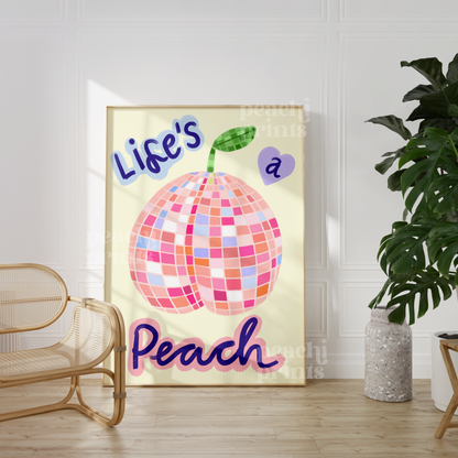 Life's a Peach Print