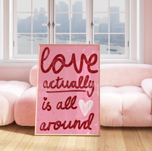 Load image into Gallery viewer, Love Actually Is All Around Print
