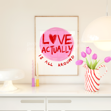 Load image into Gallery viewer, Love Actually Is All Around Print
