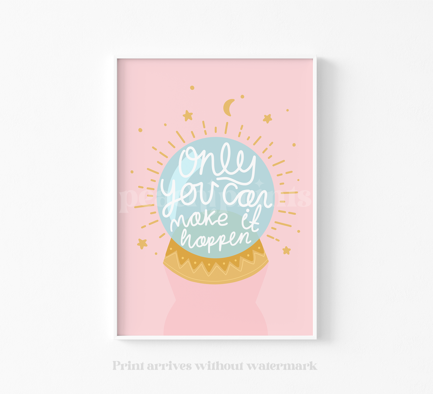 Only You Can Make it Happen Print