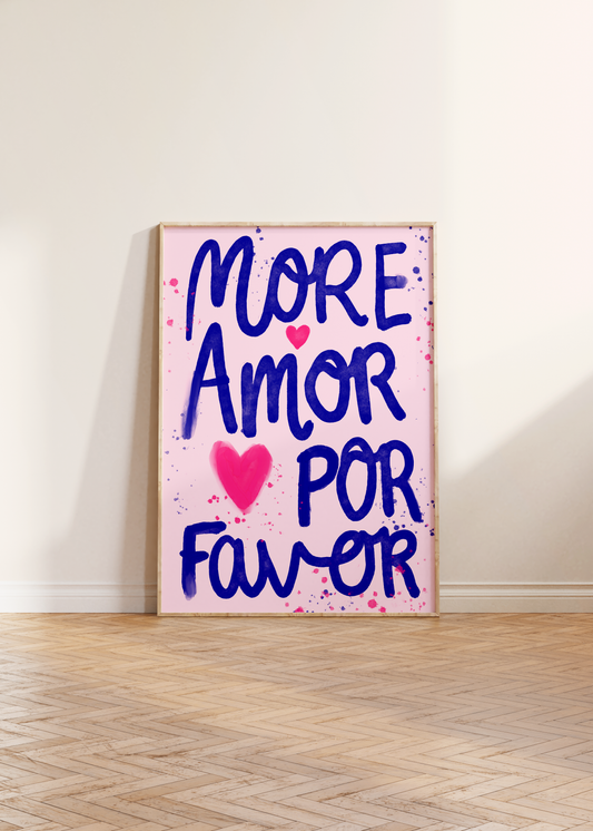 More Amor Por Favor Print