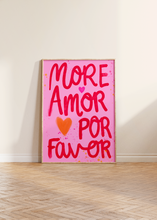 Load image into Gallery viewer, More Amor Por Favor Print
