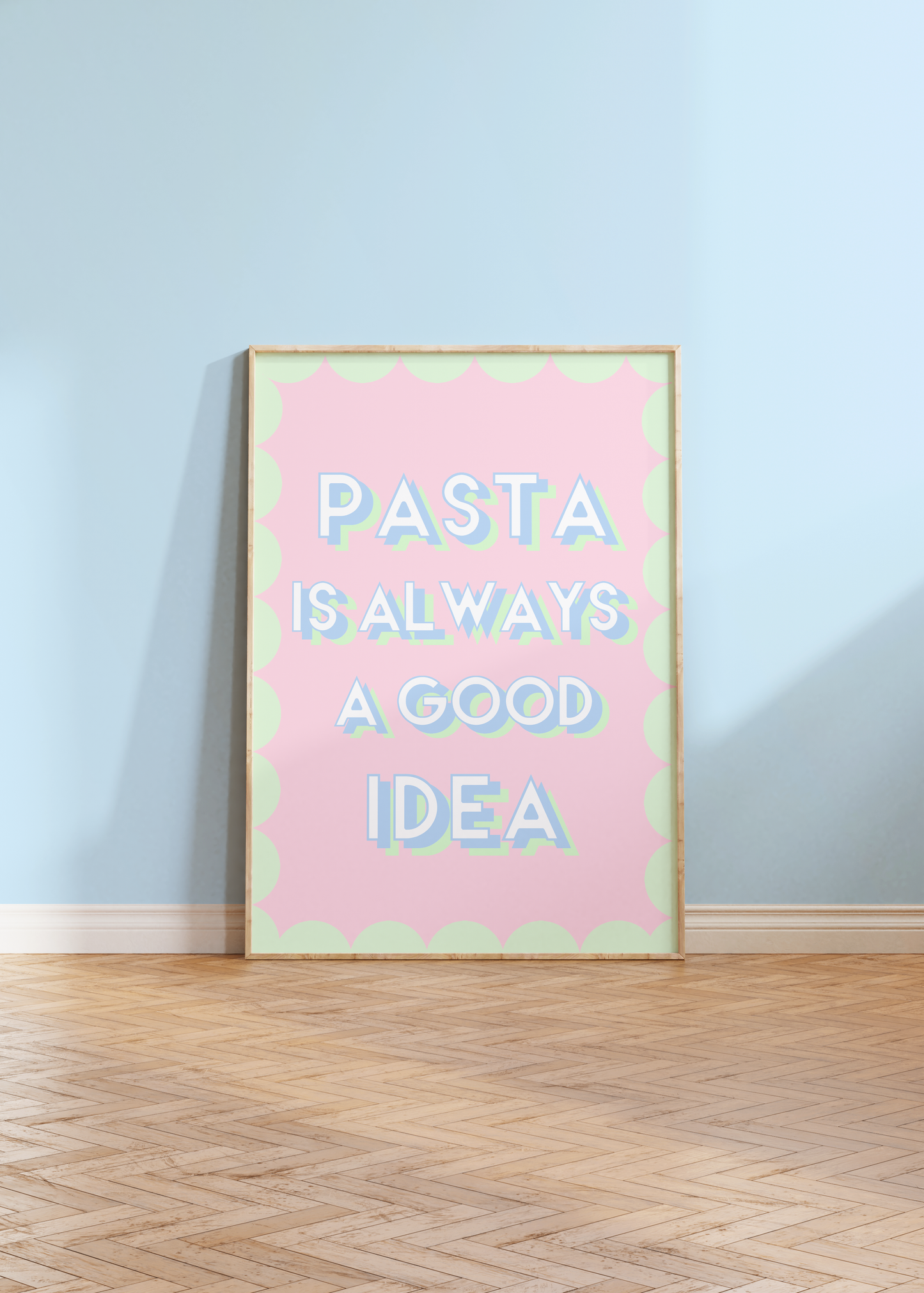 Pasta is Always a Good Idea Print