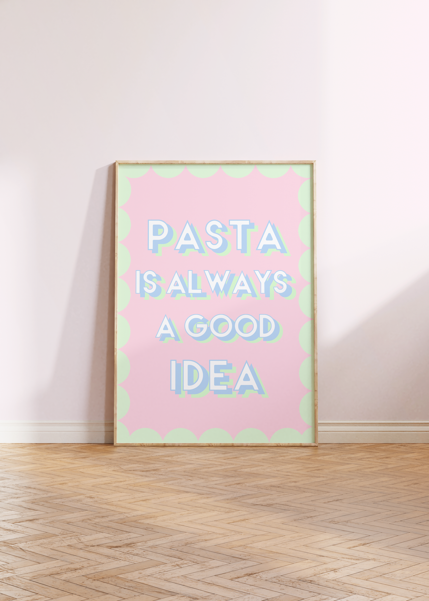 Pasta is Always a Good Idea Print