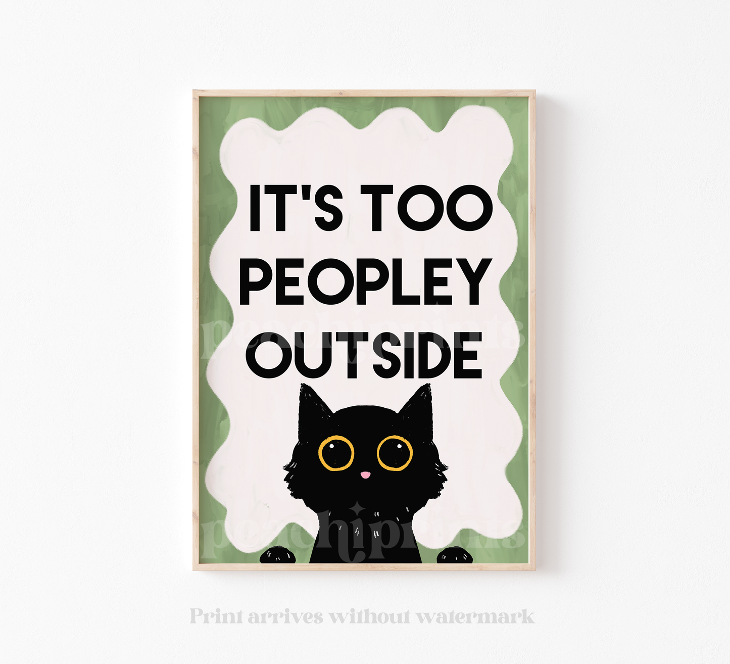 It's Too Peopley Outside Cat Print