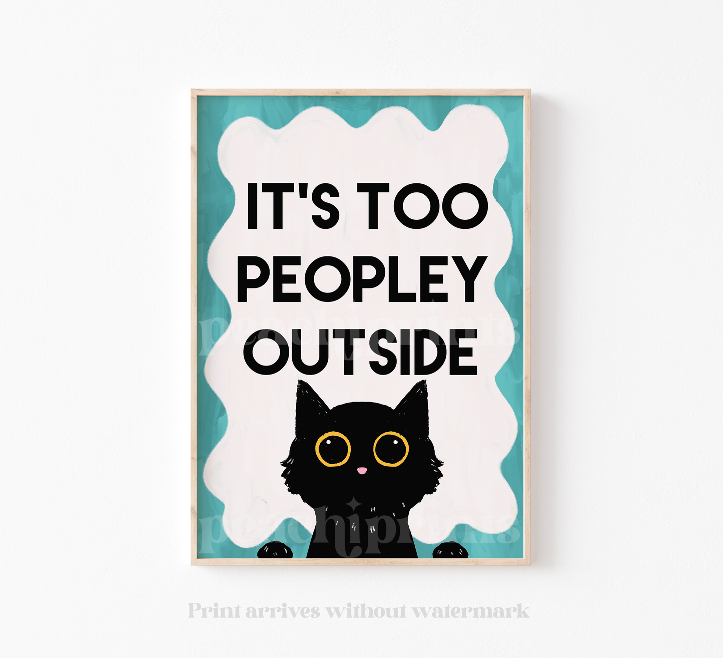 It's Too Peopley Outside Cat Print