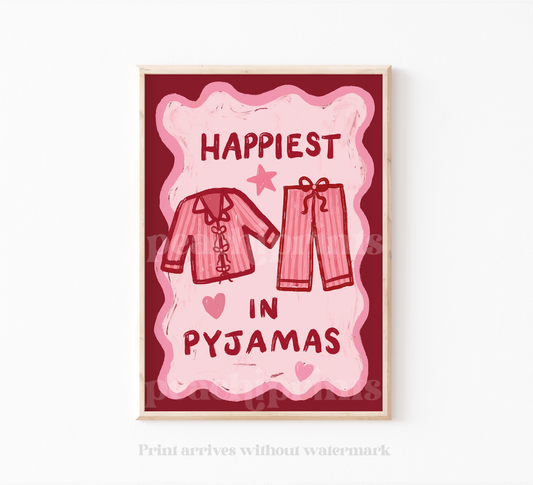 Happiest in Pyjamas Print