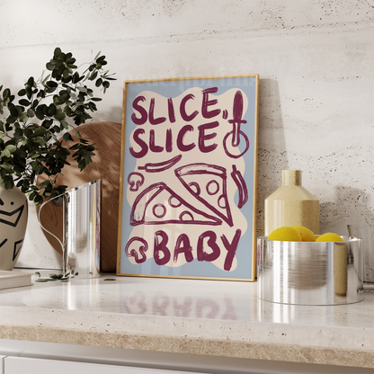 Slice Slice, Baby Pizza Print