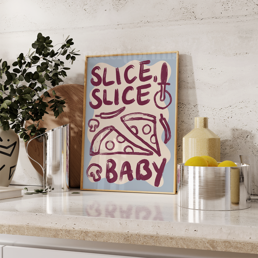 Slice Slice, Baby Pizza Print