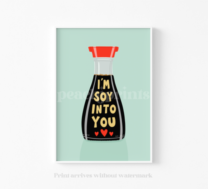 I'm Soy Into You Print