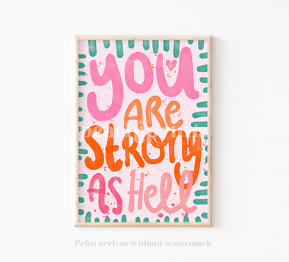 Strong As Hell Print