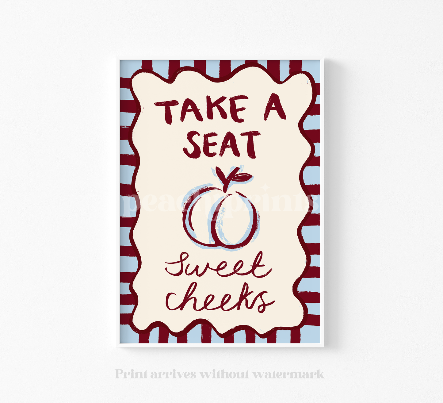 Take a Seat Sweet Cheeks Print