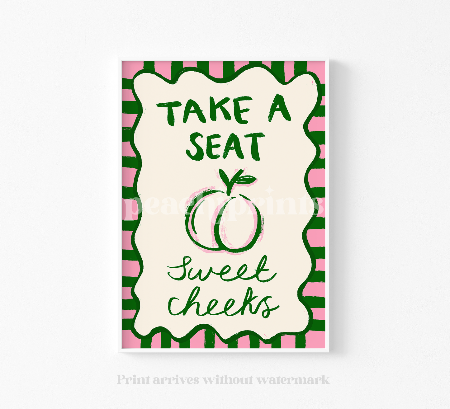 Take a Seat Sweet Cheeks Print