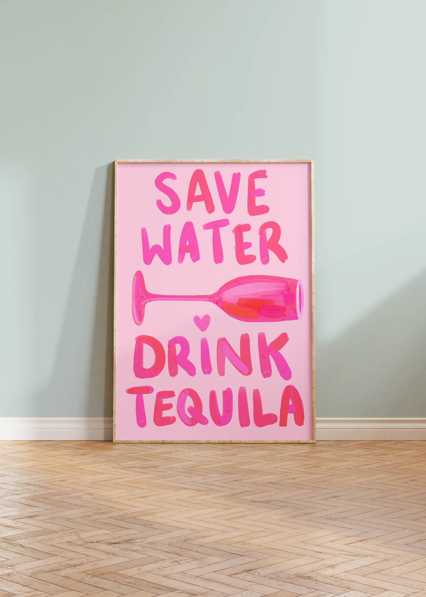 Save Water Drink Tequila Print