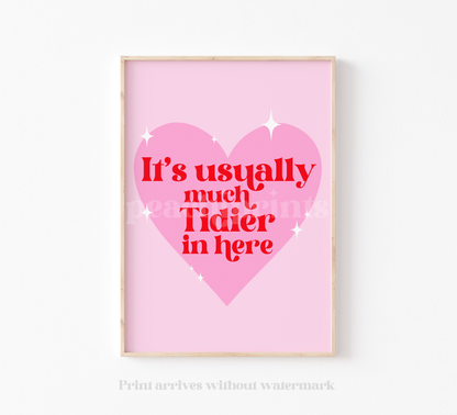 It's Usually Much Tidier Print