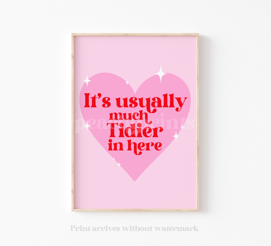 It's Usually Much Tidier Print