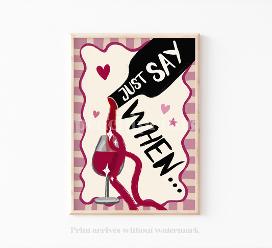 Say When Wine Print