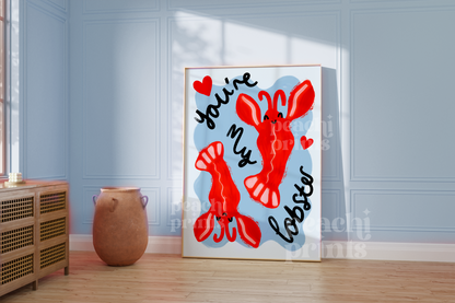 You're My Lobster Print
